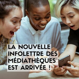 Couverture de La nouvelle infolettre des médiathèques est arrivée !